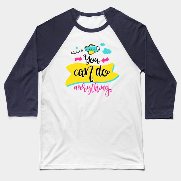 You can do everything Baseball T-Shirt by ByVili